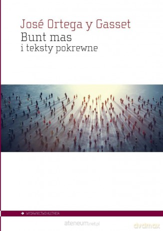 Bunt mas i teksty pokrewne - Jos Ortega y Gasset [KSIĄŻKA]
