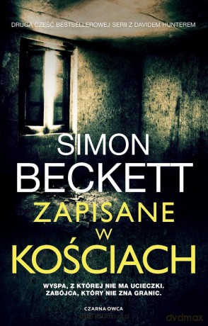 David Hunter (Tom 2) Zapisane w kościach - Simon Beckett [KSIĄŻKA]