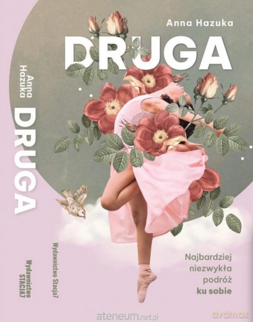 Druga. Najbardziej niezwykła podróż ku sobie - Anna Hazuka [KSIĄŻKA]