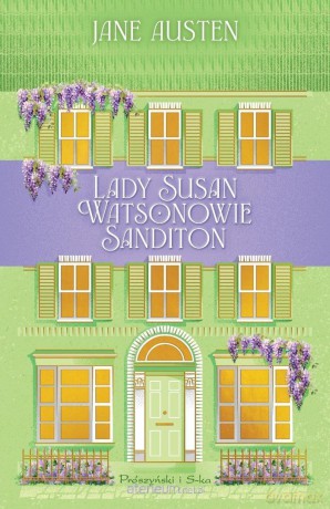 Lady Susan. Watsonowie. Sanditon - Jane Austen [KSIĄŻKA]