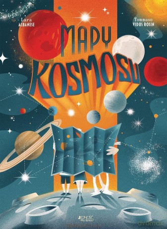 Mapy kosmosu - Lara Albanese, Tommaso Vidus Rosin [KSIĄŻKA]