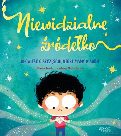 Niewidzialne źródełko. Opowieść o szczęściu... - Miriam Tirado, Marta Moreno [KSIĄŻKA]