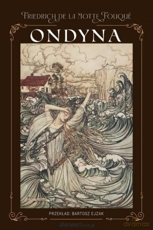 Ondyna - Friedrich de la Motte Fouqu [KSIĄŻKA]