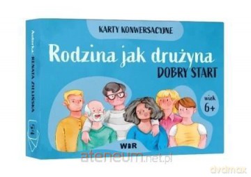Rodzina jak drużyna. Dobry start. Karty konwersacyjne - Renata Zielińska [KSIĄŻKA]