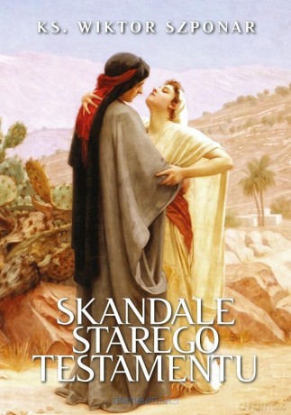 Skandale Starego Testamentu - Wiktor Szponar [KSIĄŻKA]