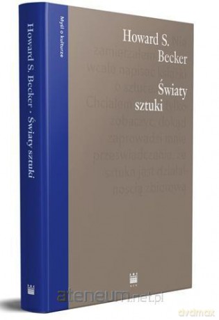 Światy sztuki - Howard S. Becker [KSIĄŻKA]
