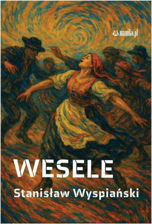 Wesele - Stanisław Wyspiański [KSIĄŻKA]