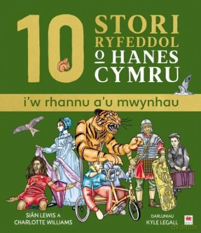 10 Stori Rhyfeddol o Hanes Cymru (i'w rhannu a'u mwynhau) - Siân Lewis [KSIĄŻKA]
