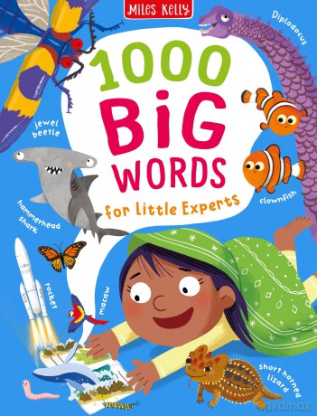 1000 Big Words for Little Experts: All the need-to-know words for inquisitive pre-schoolers aged 3 to 5. - Miles Kelly [KSIĄŻKA]