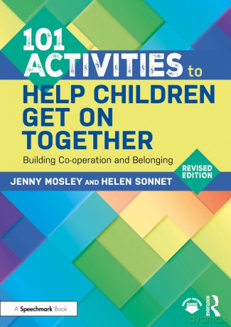 101 Activities to Help Children Get On Together: Building Co-operation and Belonging (101 Games and Activities) - Jenny Mosley [KSIĄŻKA]