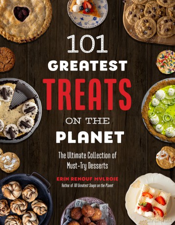 101 Greatest Treats on the Planet: The Ultimate Collection of Must-Try Desserts - Erin Mylroie [KSIĄŻKA]