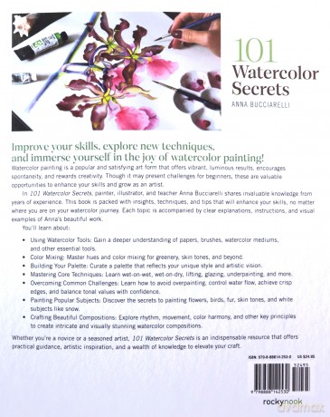 101 Watercolor Secrets: Essential Insights and Techniques for Painters - Anna Bucciarelli [KSIĄŻKA]