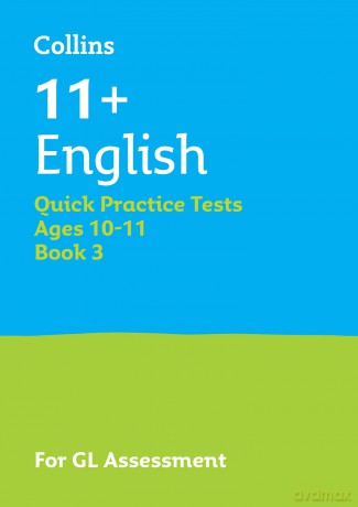 11+ English Quick Practice Tests Age 10-11 (Year 6) Book 3: For the 2026 GL Assessment Tests (Collins 11+ Practice) - Collins 11+ [KSIĄŻKA]