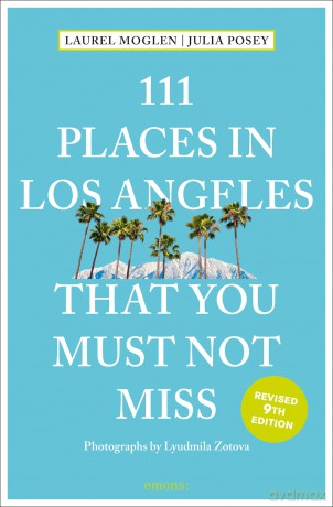 111 Places in Los Angeles That You Must Not Miss: Travel Guide - Laurel Moglen [KSIĄŻKA]