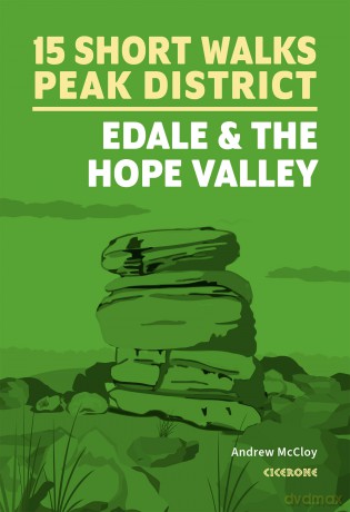 15 Short Walks in the Peak District - Edale and the Hope Valley (Cicerone Guides) - Andrew McCloy [KSIĄŻKA]