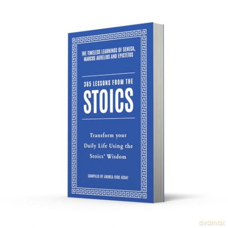 365 Lessons from the Stoics: Transform your daily life using the Stoics' wisdom and understanding - Andrea Kirk Assaf [KSIĄŻKA]