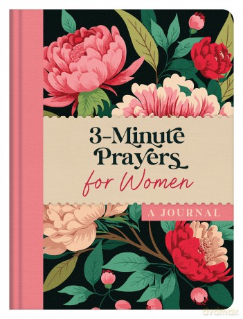 3-Minute Prayers for Women: A Journal (3-Minute Devotions) - Compiled by Barbour Staff [KSIĄŻKA]