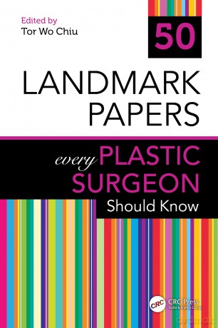 50 Landmark Papers every Plastic Surgeon Should Know - Tor Wo Chiu [KSIĄŻKA]