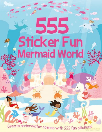555 Sticker Fun - Mermaid World Activity Book - Susan Mayes [KSIĄŻKA]