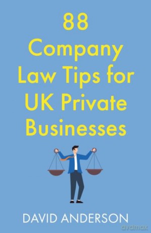 88 Company Law Tips for UK Private Businesses - David Anderson [KSIĄŻKA]