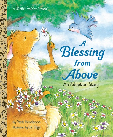 A Blessing from Above: An Adoption Story (Little Golden Book) - Patti Henderson [KSIĄŻKA]