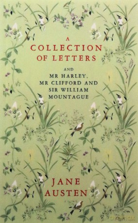 A Collection of Letters: and Mr Harley, Mr Clifford and Sir William Mountague - Jane Austen [KSIĄŻKA]