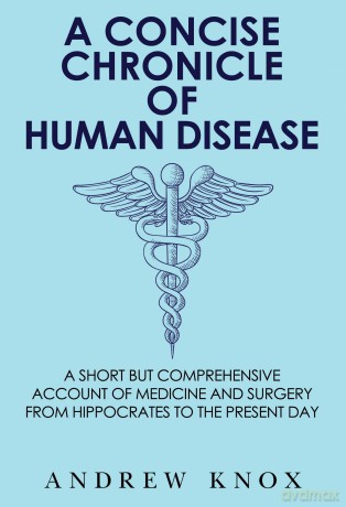 A Concise Chronicle of Human Disease - Andrew Knox [KSIĄŻKA]