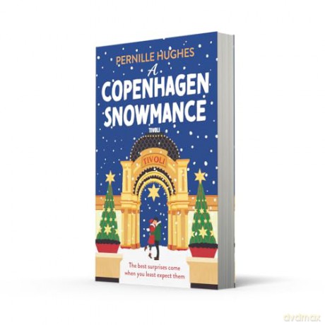 A Copenhagen Snowmance: A brand-new warm and cosy festive romance for fans of second chance and Christmas rom-coms in 2025! - Pernille Hughes [KSIĄŻKA]