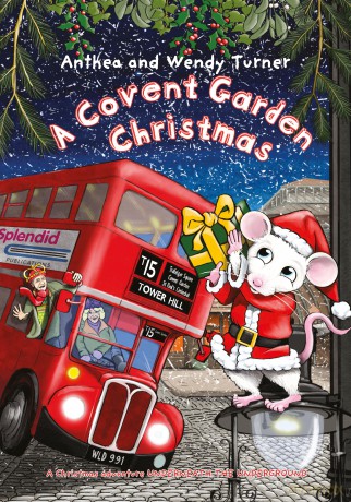 A Covent Garden Christmas: 4 (Underneath the Underground) - Anthea and Wendy Turner [KSIĄŻKA]