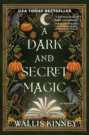 A Dark and Secret Magic: A Novel - Wallis Kinney [KSIĄŻKA]