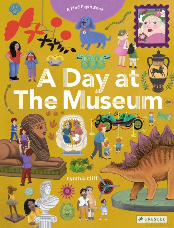 A Day at the Museum: A Find Pepin Book - Cynthia Cliff [KSIĄŻKA]