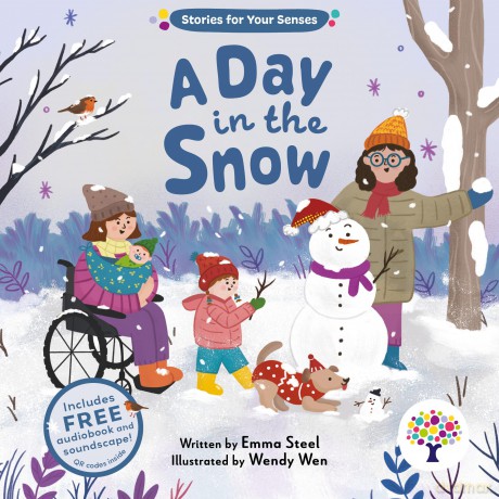 A Day in the Snow (Stories for your Senses) - Seasonal Sensory Story with Soundscape and Audiobook Included: 4 - Emma Steel [KSIĄŻKA]
