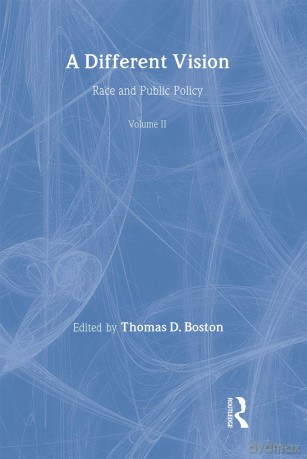 A Different Vision: Race and Public Policy, Volume 2 - Thomas D Boston [KSIĄŻKA]