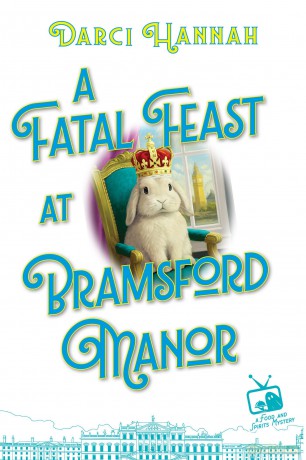 A Fatal Feast at Bramsford Manor (A Food and Spirits Mystery) - Darci Hannah [KSIĄŻKA]
