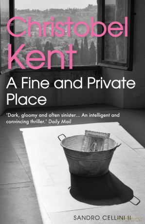 A Fine and Private Place (Sandro Cellini, 2) - Christobel Kent [KSIĄŻKA]