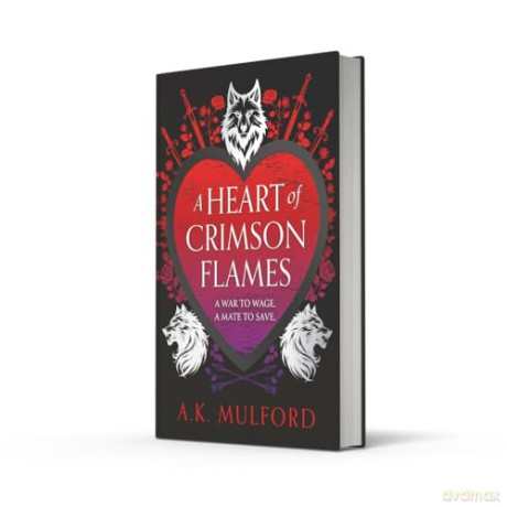 A Heart of Crimson Flames: The new unmissable conclusion to the heartwarming fantasy romance trilogy: Book 3 (The Golden Court) - A.K. Mulford [KSIĄŻKA]