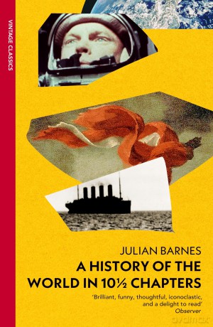 A History of the World in 10 1/2 Chapters: (Vintage Past) (Vintage Classics) - Julian Barnes [KSIĄŻKA]