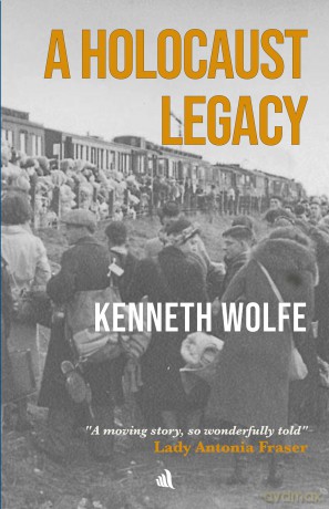 A Holocaust Legacy - Dr Kenneth Wolfe [KSIĄŻKA]