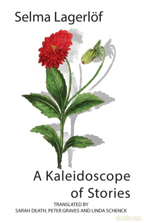 A Kaleidoscope of Stories (Lagerlöf in English Series) - Selma Lagerlöf [KSIĄŻKA]