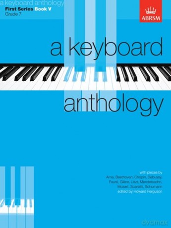 A Keyboard Anthology, First Series, Book V (Keyboard Anthologies (ABRSM)) - Howard Ferguson [KSIĄŻKA]