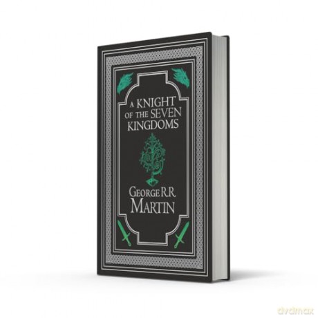 A Knight of the Seven Kingdoms Collector's Edition: From the internationally bestselling creator of GAME OF THRONES (A Song of Ice and Fire) - George R.R. Martin [KSIĄŻKA]