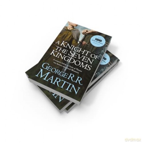 A Knight of the Seven Kingdoms: From the internationally bestselling creator of GAME OF THRONES (A Song of Ice and Fire) - George R.R. Martin [KSIĄŻKA]