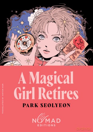 A Magical Girl Retires (Nomad Edition): A Novel - Park Seolyeon [KSIĄŻKA]