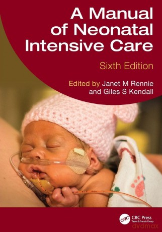 A Manual of Neonatal Intensive Care - Janet M Rennie [KSIĄŻKA]