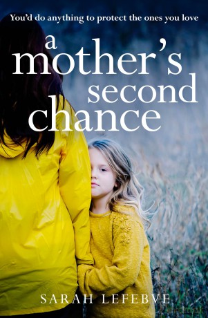 A Mother's Second Chance: A completely gripping and emotional family drama about love, relationships and blended families for 2025 - Sarah Lefebve [KSIĄŻKA]