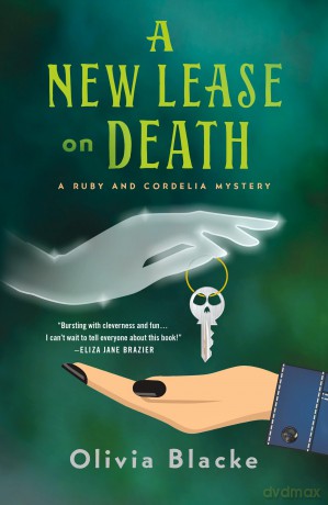 A New Lease on Death: A Ruby and Cordelia Mystery: 1 (The Ruby and Cordelia Mysteries, 1) - Olivia Blacke [KSIĄŻKA]