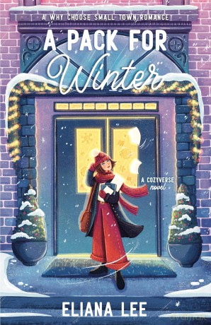 A Pack for Winter: A cozy, winter why-choose romance filled with warmth, laughter and plenty of heat in Starlight Grove - Eliana Lee [KSIĄŻKA]