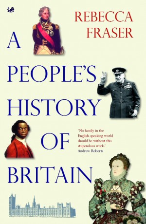 A People's History Of Britain - Rebecca Fraser [KSIĄŻKA]