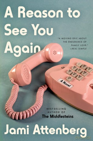 A Reason to See You Again: A Novel - Jami Attenberg [KSIĄŻKA]
