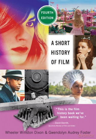 A Short History of Film, Fourth Edition - Wheeler Winston Dixon [KSIĄŻKA]